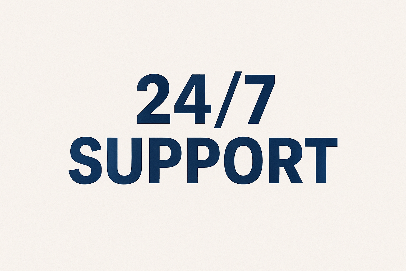 24/7 Support